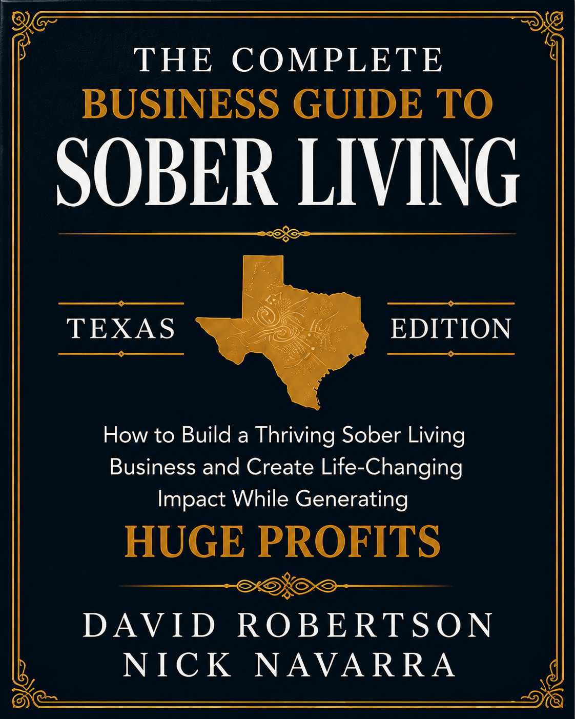 The Complete Business Guide to Sober Living — Texas Edition